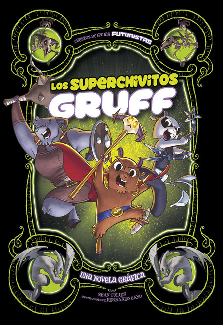 Los superchivitos Gruff (Una novela gráfica) (Spanish Edition) - 9781496599612 by Sean Tulien, Fernando Cano, Aparicio Publishing LLC, 9781496599612