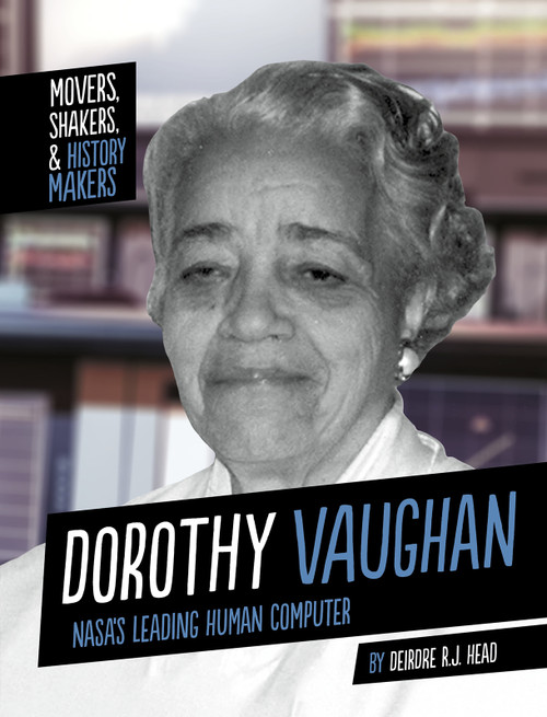 Dorothy Vaughan (NASA's Leading Human Computer) - 9781496688194 by Deirdre R. J. Head, 9781496688194