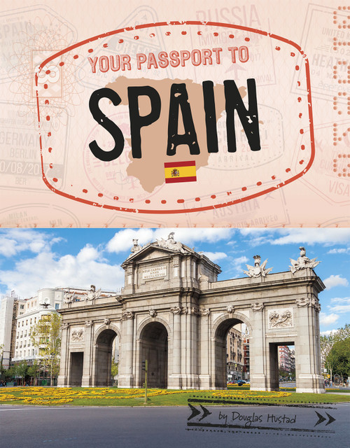 Your Passport to Spain - 9781496688026 by Douglas Hustad, 9781496688026