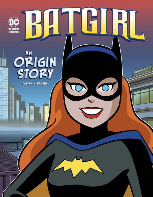 Batgirl (An Origin Story) - 9781515878063 by Laurie S. Sutton, Dario Brizuela, 9781515878063