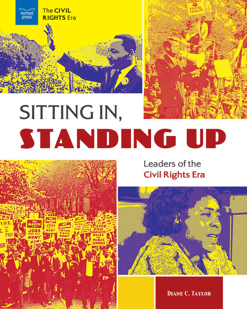 Sitting In, Standing Up (Leaders of the Civil Rights Era) by Diane C. Taylor, 9781619309128