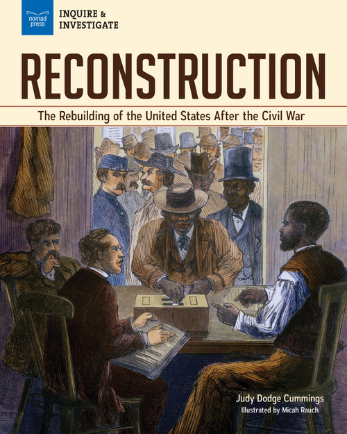 Reconstruction (The Rebuilding of the United States after the Civil War) - 9781619309760 by Judy Dodge Cummings, Micah Rauch, 9781619309760