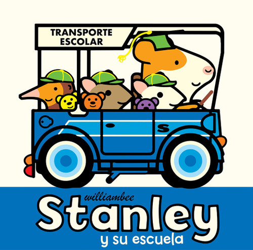 Stanley y su escuela (Spanish Edition) by William Bee, 9781682632246