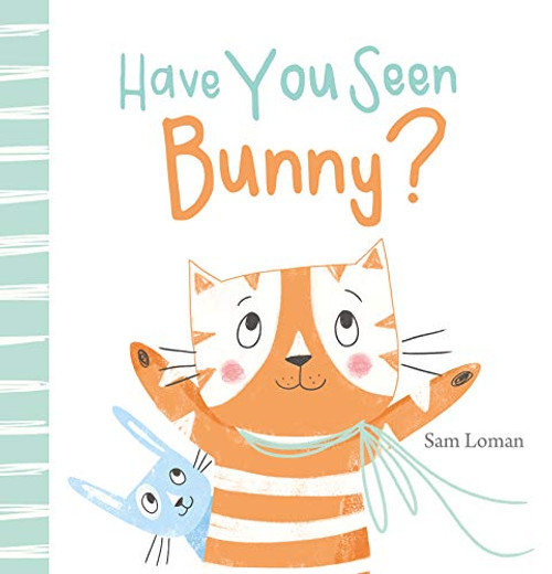 Have You Seen Bunny? by Sam Loman, 9781605375731