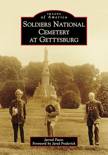 Soldiers National Cemetery at Gettysburg by Jarrad Fuoss, 9781467104852