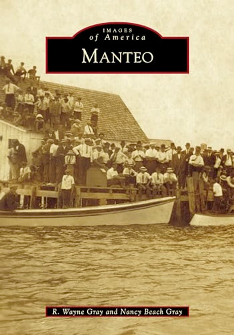 Manteo by Nancy Beach Gray, 9781467104951