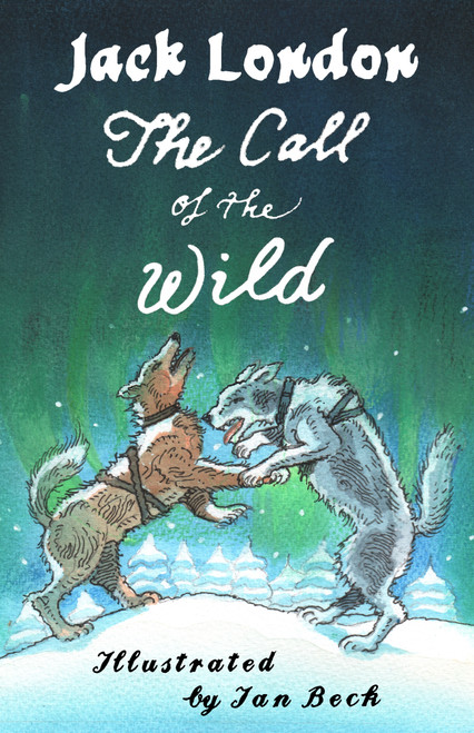 The Call of the Wild and Other Stories - 9781847498441 by Jack London, Ian Beck, 9781847498441