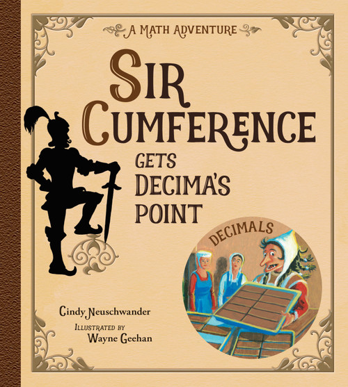Sir Cumference Gets Decima's Point by Cindy Neuschwander, Wayne Geehan, 9781570918452