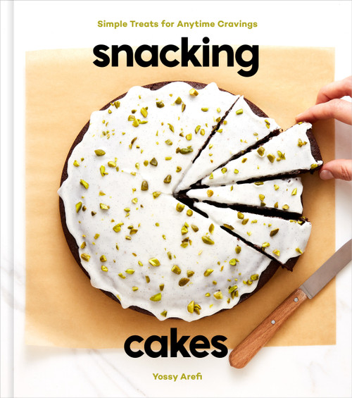 Snacking Cakes (Simple Treats for Anytime Cravings: A Baking Book) by Yossy Arefi, 9780593139660
