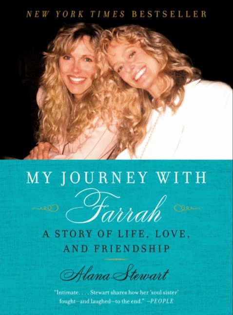 My Journey with Farrah (A Story of Life, Love, and Friendship) by Alana Stewart, 9780061960598