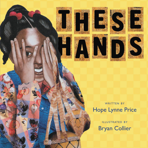 These Hands - 9781368050319 by Hope Lynne Price, Bryan Collier, 9781368050319