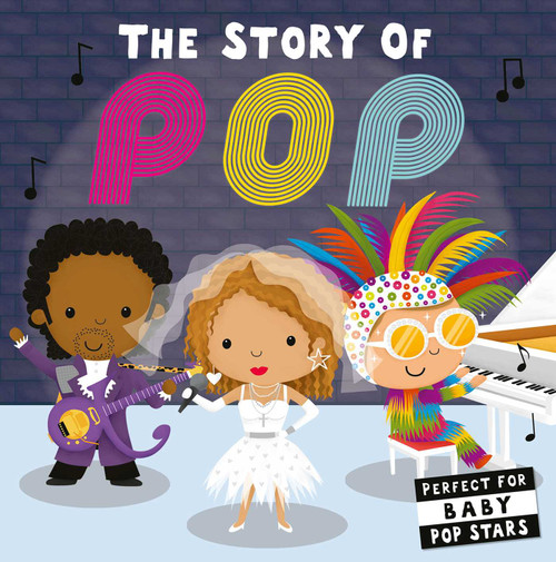 The Story of Pop (Board Book for Babies and Toddlers 0-2 years old) by Editors of Caterpillar Books, Lindsey Sagar, 9781645173618