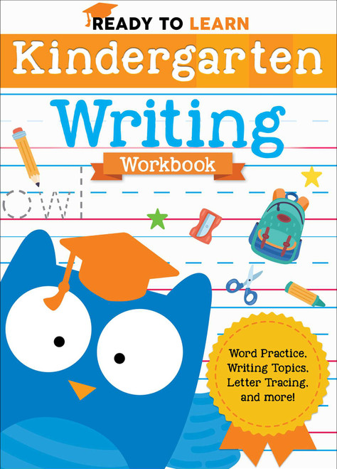 Ready to Learn: Kindergarten Writing Workbook (Word Practice, Writing Topics, Letter Tracing, and More!) by Editors of Silver Dolphin Books, 9781645173274