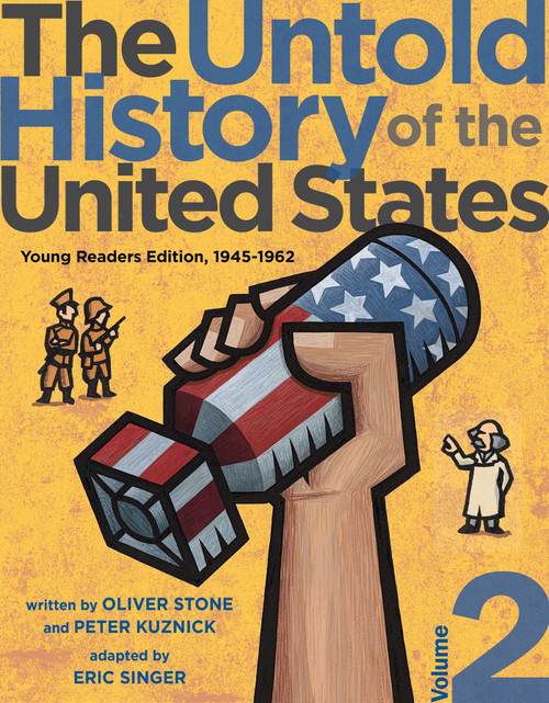 The Untold History of the United States, Volume 2 (Young Readers Edition, 1945-1962) - 9781481421775 by Oliver Stone, Peter Kuznick, Eric Singer, 9781481421775