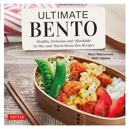 Ultimate Bento (Healthy, Delicious and Affordable: 85 Mix-and-Match Bento Box Recipes) by Marc Matsumoto, Maki Ogawa, 9784805315675