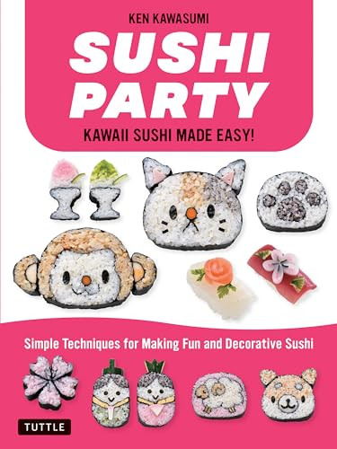 Sushi Party (Kawaii Sushi Made Easy!) by Ken Kawasumi, 9784805315903