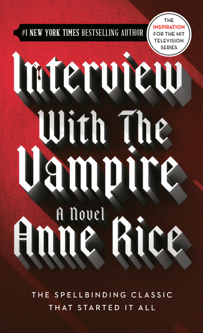 Interview with the Vampire by Anne Rice, 9780345337665