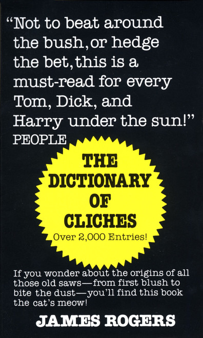 Dictionary of Cliches by James Rogers, 9780345338143