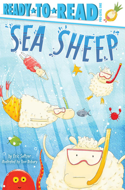 Sea Sheep (Ready-to-Read Pre-Level 1) by Eric Seltzer, Tom Disbury, 9781534461338
