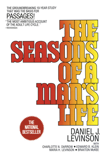 The Seasons of a Man's Life (The Groundbreaking 10-Year Study That Was the Basis for Passages!) by Daniel J. Levinson, 9780345339010