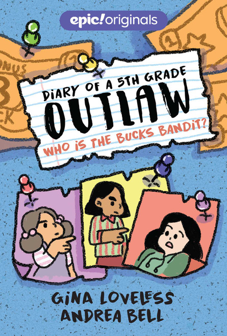 Who Is the Bucks Bandit? by Gina Loveless, Andrea Bell, 9781524860899