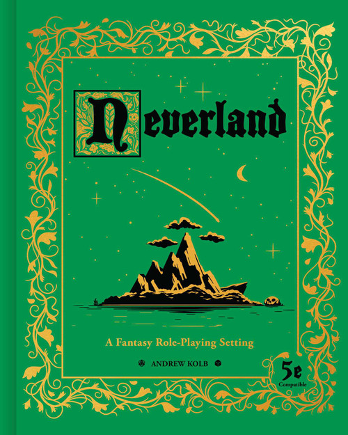 Neverland (A Fantasy Role-Playing Setting) by Andrew Kolb, 9781524860202