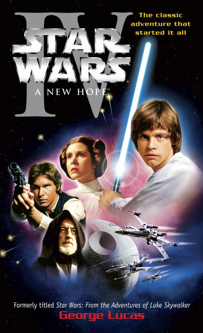 A New Hope: Star Wars: Episode IV by George Lucas, 9780345341464