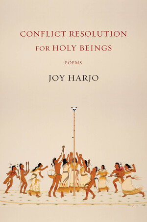 Conflict Resolution for Holy Beings (Poems) - 9780393248500 by Joy Harjo, 9780393248500