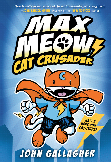 Max Meow Book 1: Cat Crusader ((A Graphic Novel)) by John Gallagher, 9780593121054