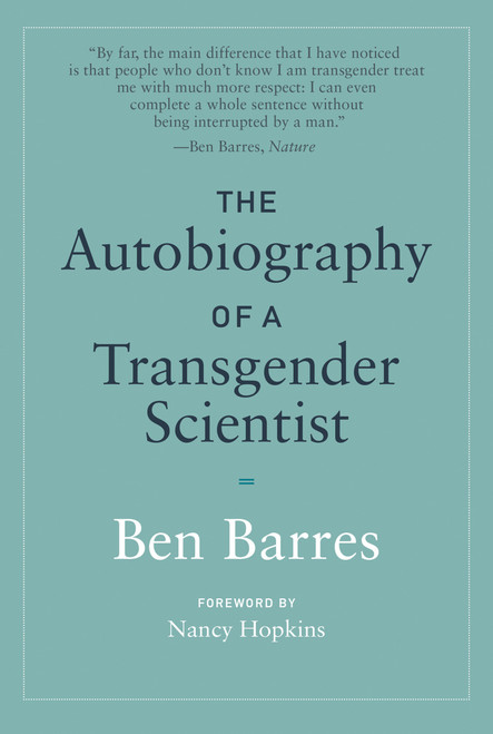 The Autobiography of a Transgender Scientist by Ben Barres, Nancy Hopkins, 9780262539548