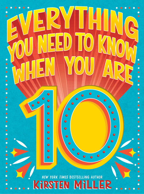 Everything You Need to Know When You Are 10 (A Handbook) by Kirsten Miller, 9781419746680