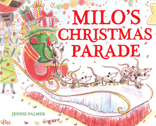 Milo's Christmas Parade by Jennie Palmer, 9781419744990