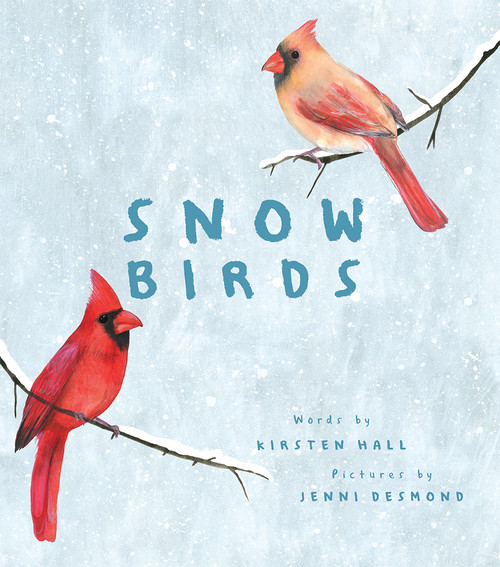 Snow Birds (A Picture Book) by Kirsten Hall, Jenni Desmond, 9781419742033