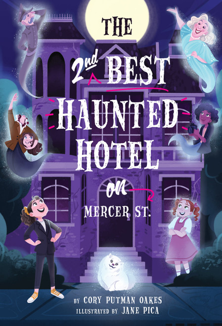 The Second-Best Haunted Hotel on Mercer Street by Cory Putman Oakes, Jane Pica, 9781419740176