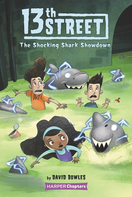 13th Street #4: The Shocking Shark Showdown by David Bowles, Shane Clester, 9780062947888