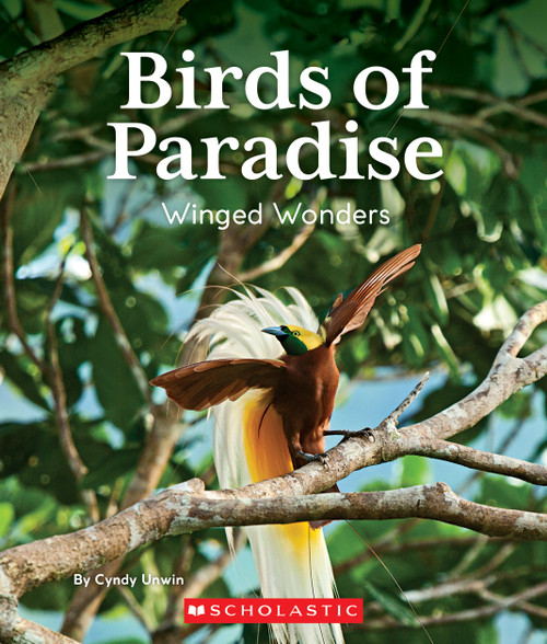 Birds of Paradise: Winged Wonders (Nature's Children) by Cynthia Unwin, 9780531229897