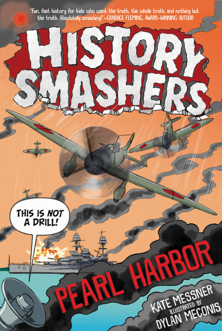 History Smashers: Pearl Harbor - 9780593120385 by Kate Messner, Dylan Meconis, 9780593120385
