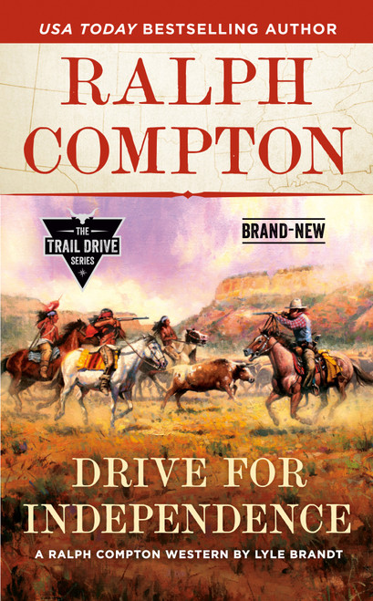 Ralph Compton Drive for Independence by Lyle Brandt, Ralph Compton, 9780593100790