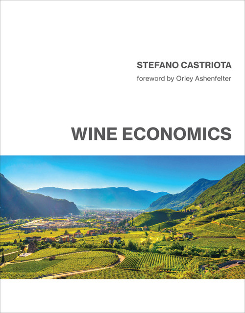 Wine Economics by Stefano Castriota, Orley Ashenfelter, 9780262044677