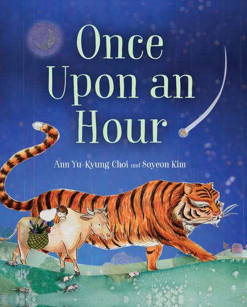 Once Upon an Hour by Ann Yu-Kyung Choi, Soyeon Kim, 9781459821279