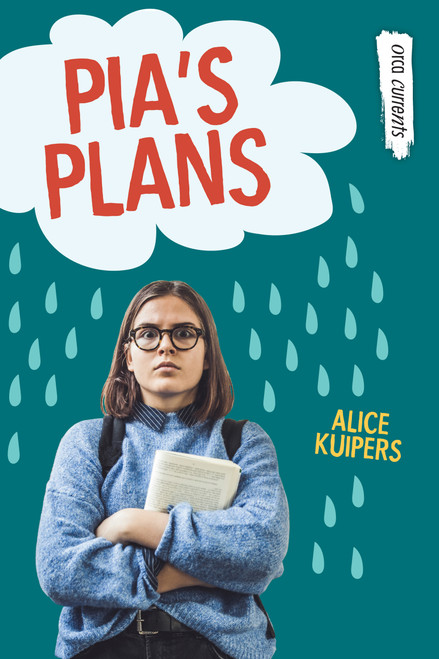 Pia's Plans by Alice Kuipers, 9781459823785