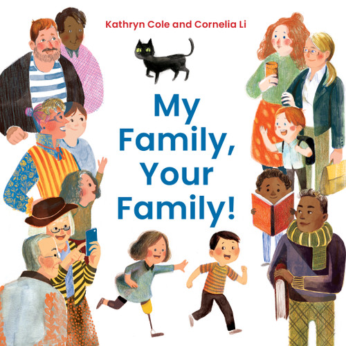 My Family, Your Family! by Kathryn Cole, Cornelia Li, 9781772601336
