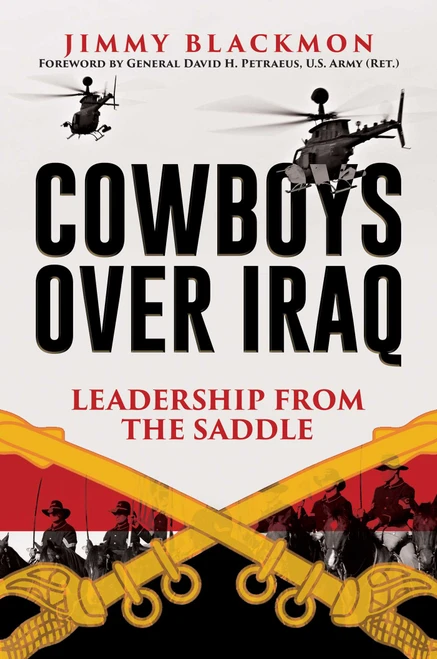 Cowboys Over Iraq (Leadership from the Saddle) by Jimmy Blackmon, David H. Petraeus, 9781642933987