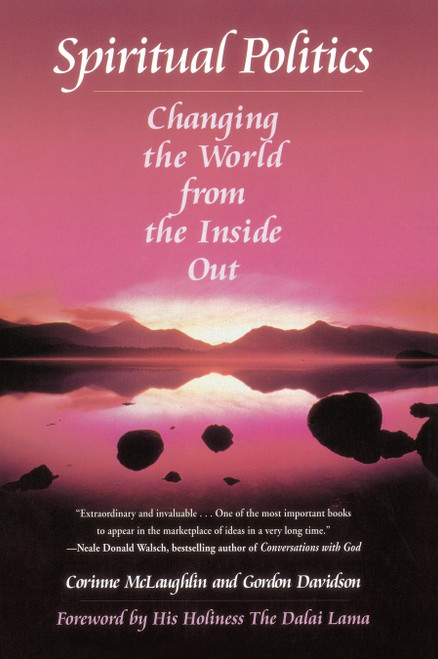 Spiritual Politics (Changing the World from the Inside Out) by Corinne McLaughlin, 9780345369833