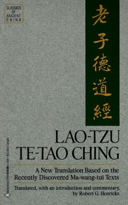Lao-Tzu: Te-Tao Ching (A New Translation Based on the Recently Discovered Ma-wang tui Texts) by Robert G.Henricks, 9780345370990