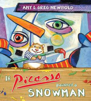 If Picasso Painted a Snowman - 9780884485940 by Amy Newbold, Greg Newbold, 9780884485940
