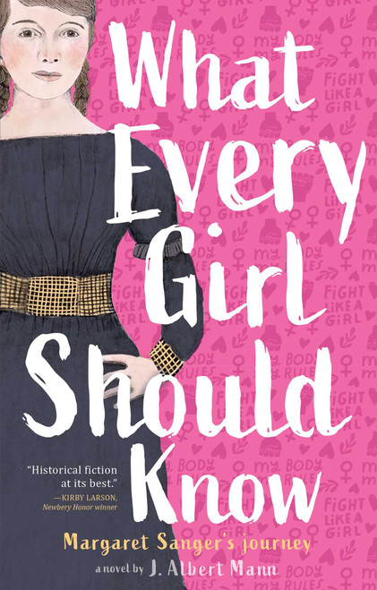 What Every Girl Should Know (Margaret Sanger's Journey) - 9781534419339 by J. Albert Mann, 9781534419339