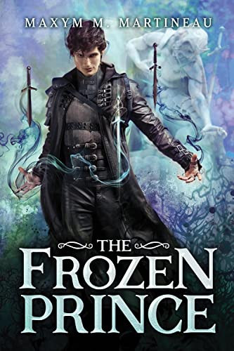 The Frozen Prince by Maxym M. Martineau, 9781728229355