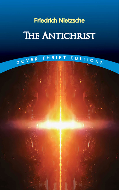 The Antichrist - 9780486826660 by Friedrich Nietzsche, 9780486826660
