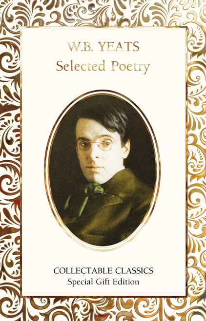 W.B. Yeats Selected Poetry (Miniature Edition) by W.B. Yeats, 9781839642197